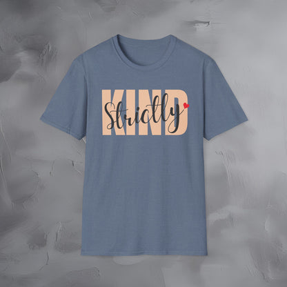 Strictly Kind T-Shirt