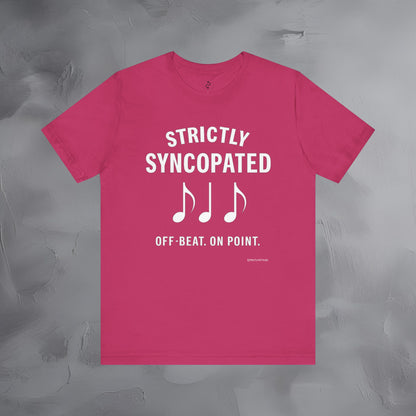 Strictly Syncompated T-Shirt – Off Beat On Point Jazz Rhythm Tee