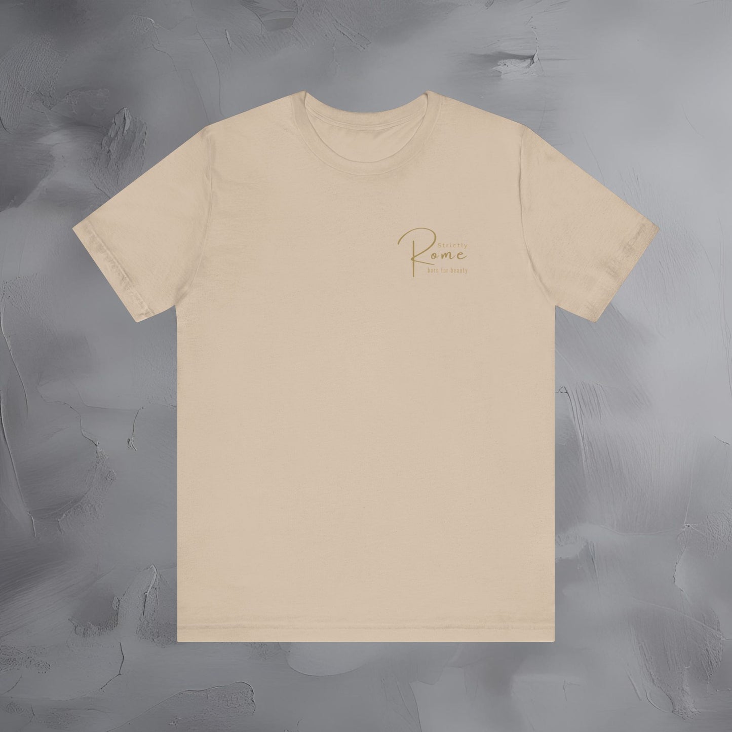 Strictly Rome Shirt | Born For Beauty Tee | Strictly Voyage Travel Apparel