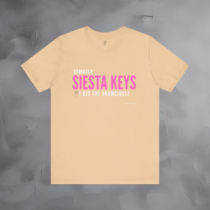 Strictly Siesta Key – I Did the Drum Circle T-Shirt | Sarasota Beach Sunset Drum Circle Graphic Tee