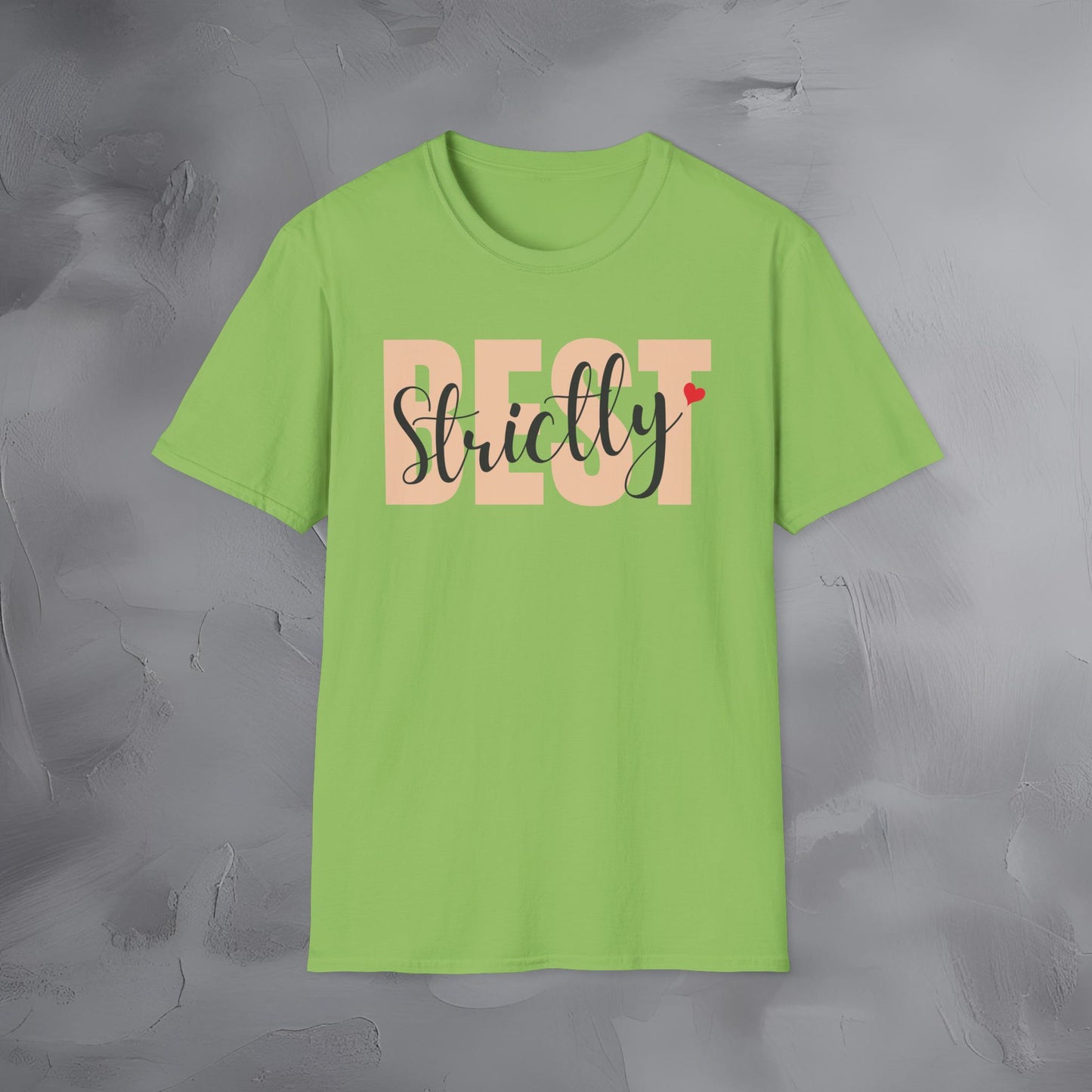 Strictly Best T-Shirt