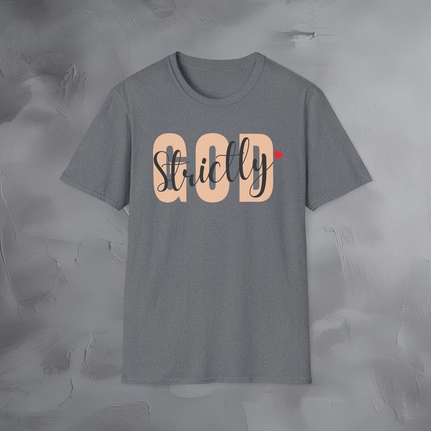 Strictly God T-Shirt