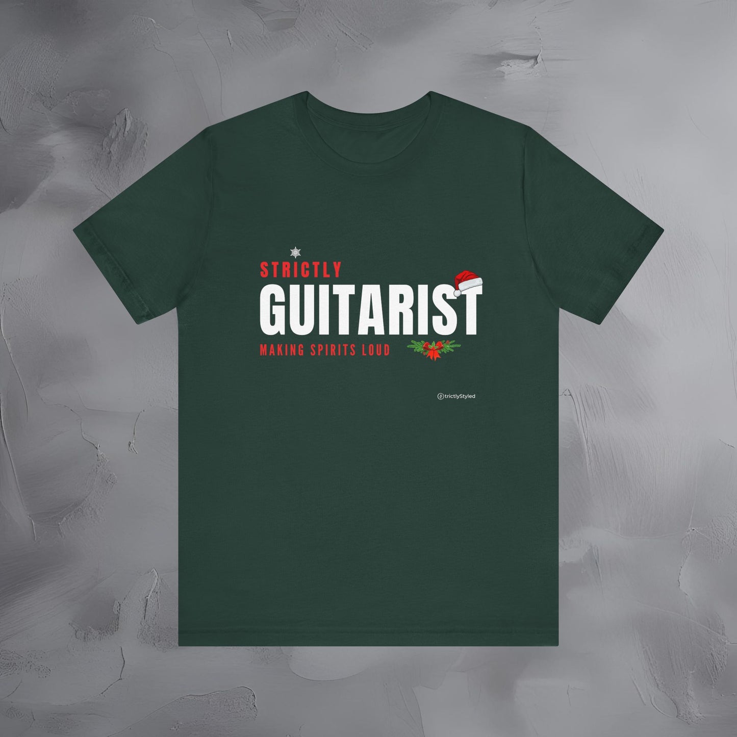 Strictly Guitarist – Making Spirits Loud - Funny Christmas Guitar Shirt