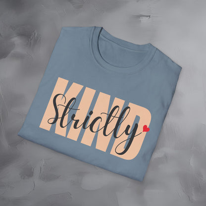 Strictly Kind T-Shirt