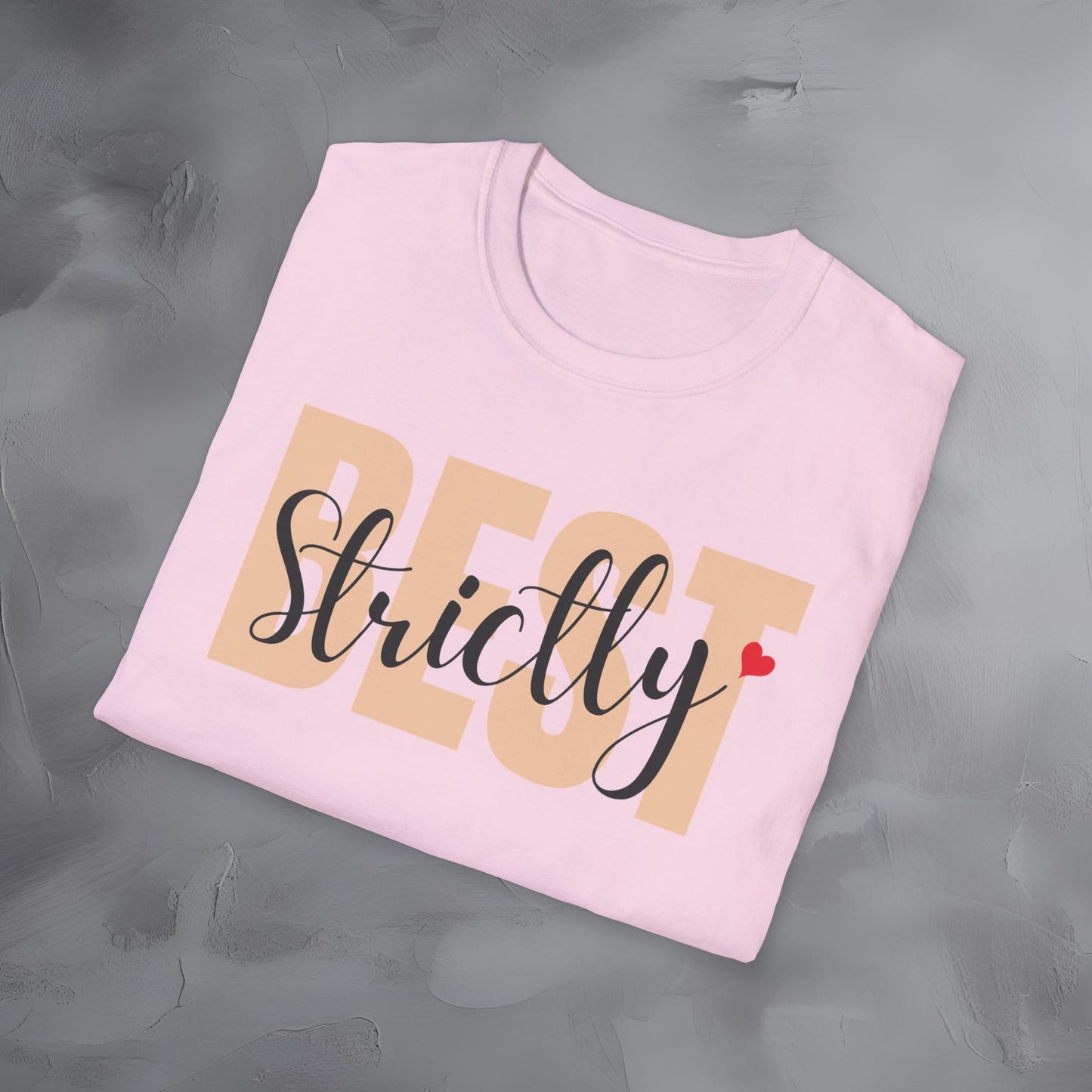 Strictly Best T-Shirt