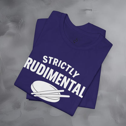 Strictly Rudimental T-Shirt – Paradiddles Before Pride Drummer Tee