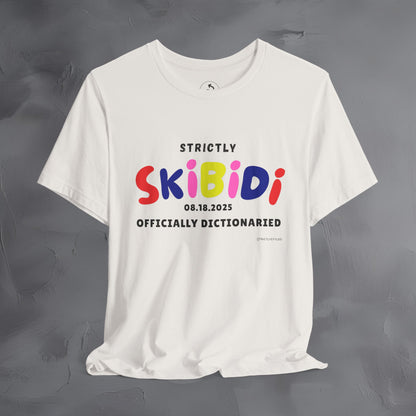Strictly Skibidi T-Shirt - Officially Dictonaried - Fun Meme Shirt