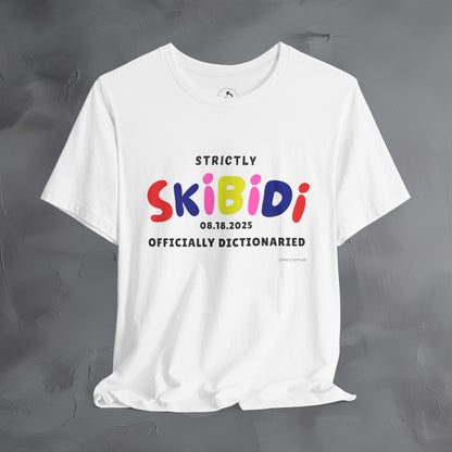 Strictly Skibidi T-Shirt - Officially Dictonaried - Fun Meme Shirt