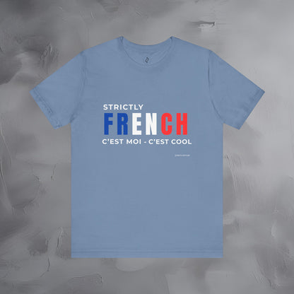 Strictly French – C’est Moi, C’est Cool T-Shirt | Fun Parisian Graphic Tee | French Lifestyle Streetwear Shirt