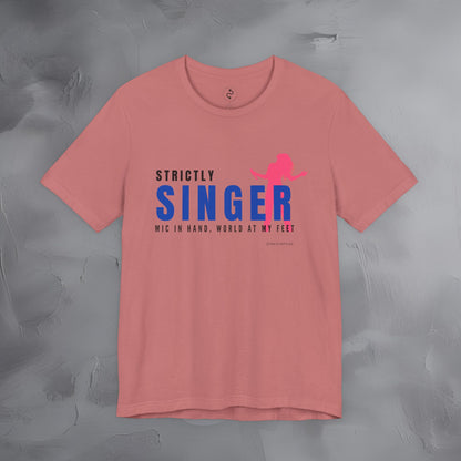 Strictly Singer T-Shirt – Voice of Style | Musician Graphic Tee