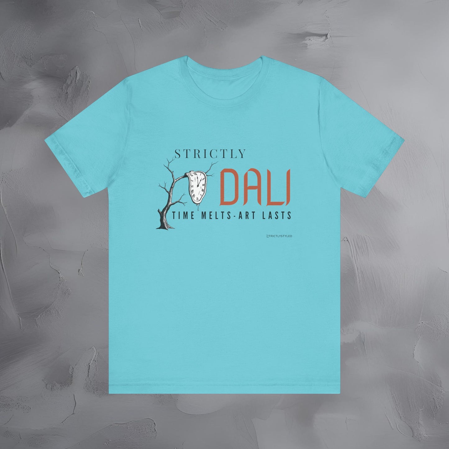 Strictly Dalí – Time Melts. Art Lasts. T-Shirt | Surrealist Artist Graphic Tee | Salvador Dalí Inspired Shirt