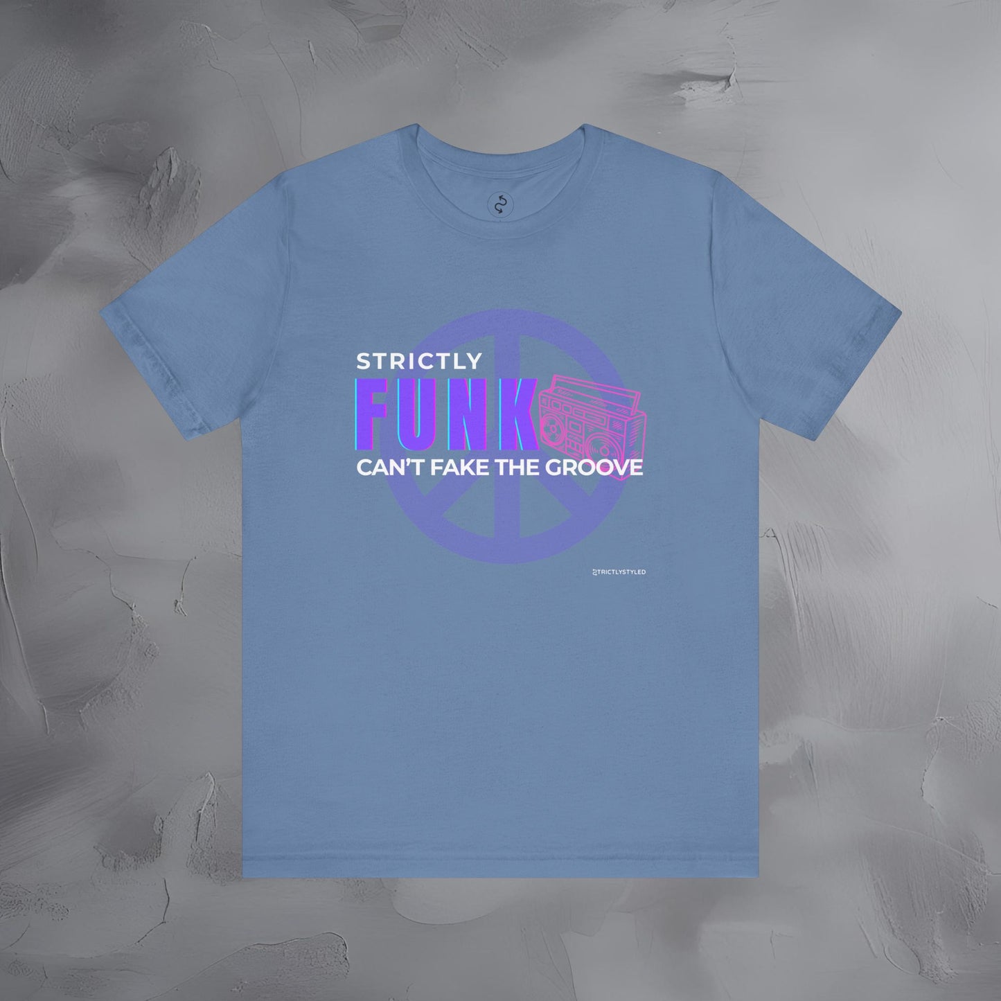 Strictly Funk T-Shirt – Can’t Fake the Groove – Funk Music Graphic Tee