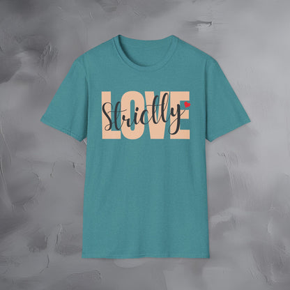 Strictly Love T-Shirt