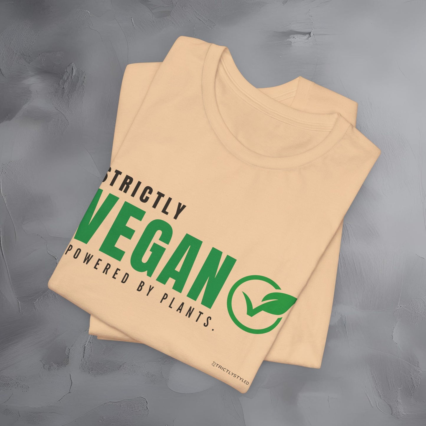 Strictly Vegan – Powered by Plants T-Shirt - Vegan Lifestyle Graphic Tee - Plant-Based Living Shirt
