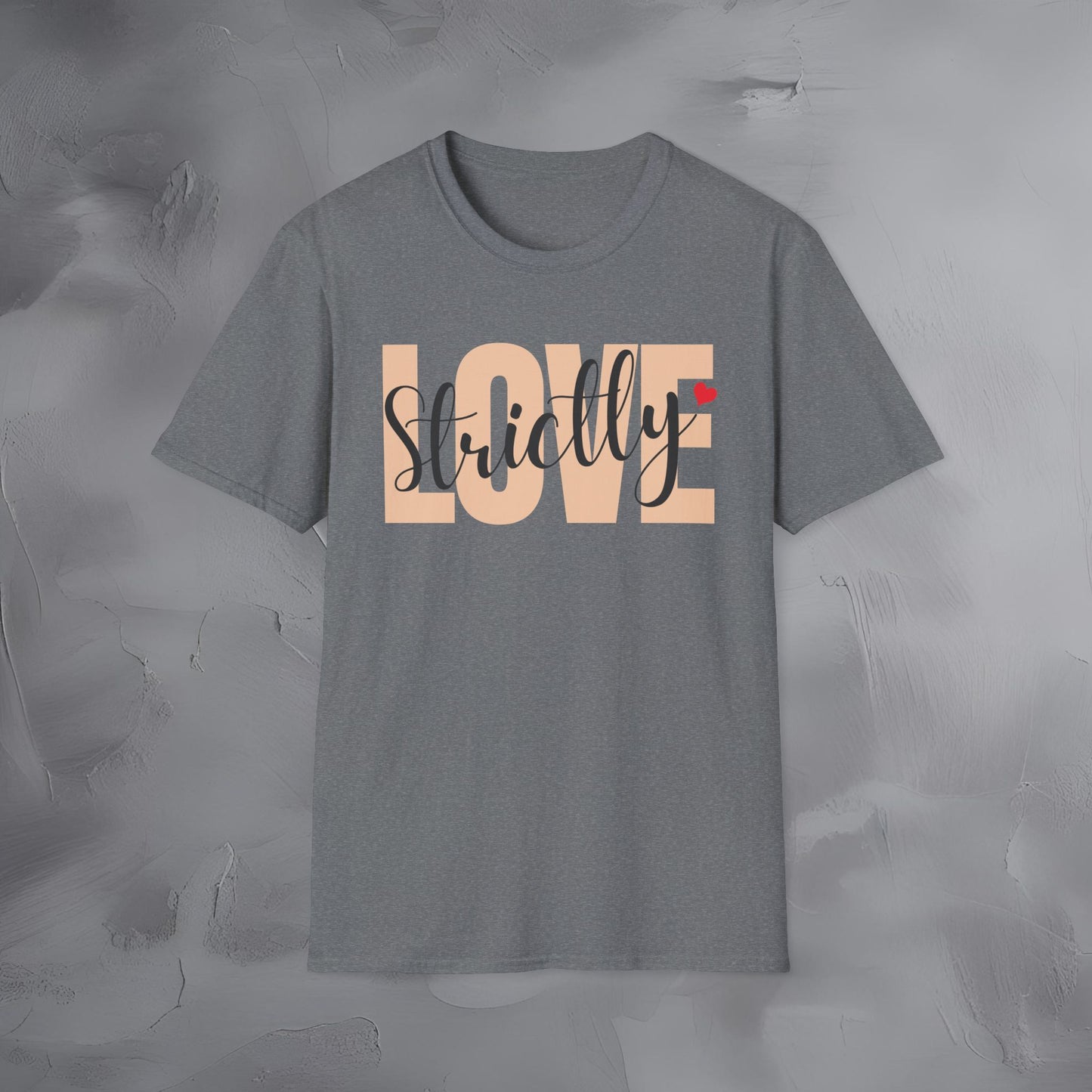Strictly Love T-Shirt
