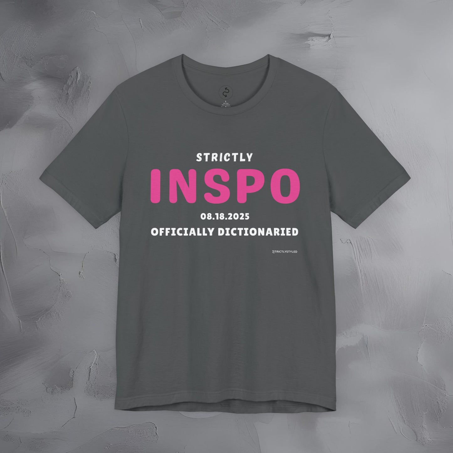 Strictly INSPO T-Shirt - Officially Dictonaried