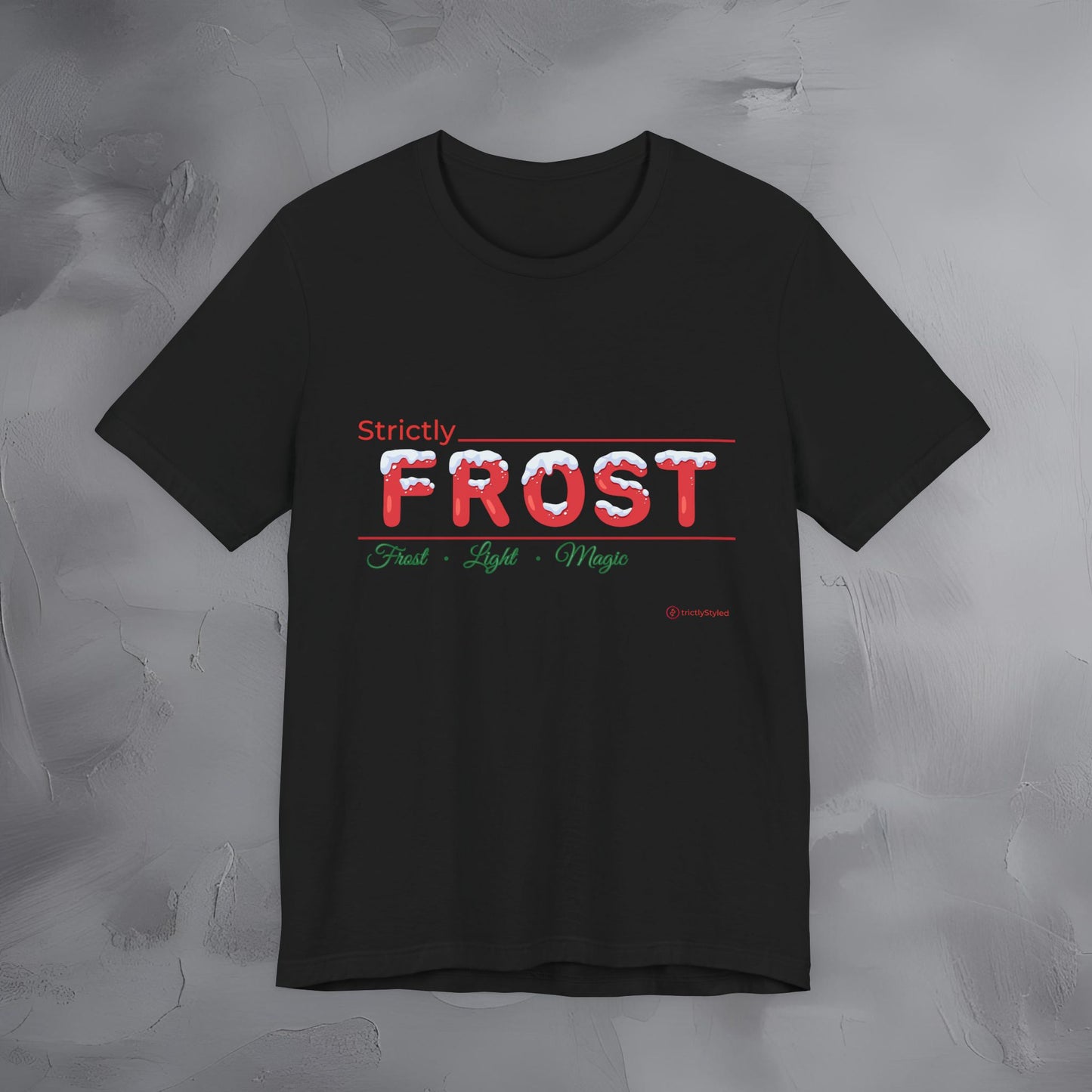 Strictly Frost — T-Shirt