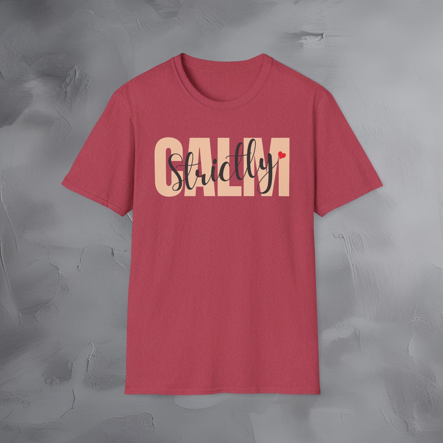 Strictly Calm T-Shirt