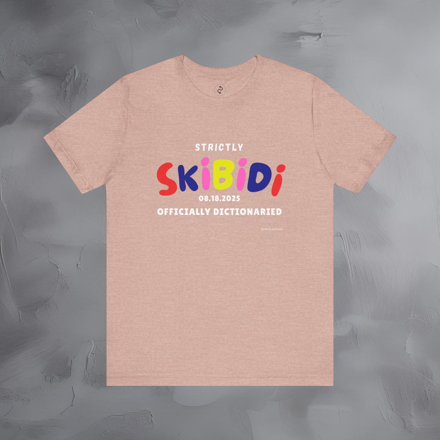 Strictly Skibidi T-Shirt - Officially Dictonaried - Fun Meme Shirt