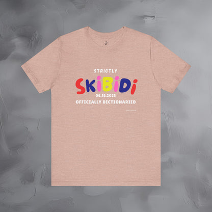 Strictly Skibidi T-Shirt - Officially Dictonaried - Fun Meme Shirt