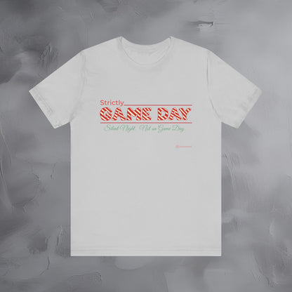 Strictly Game Day – Silent Night? Not on Game Day. - Funny Football Christmas Shirt