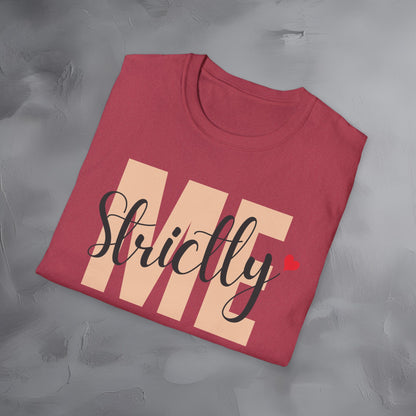 Strictly Me - T-Shirt