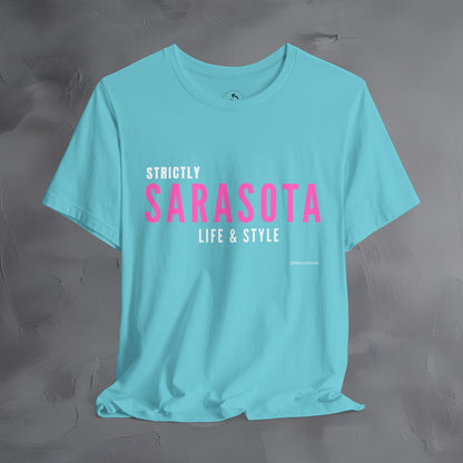 Strictly Sarasota Life & Style T-Shirt | Coastal Florida Lifestyle Tee | Gulf Coast Beachwear Graphic Shirt