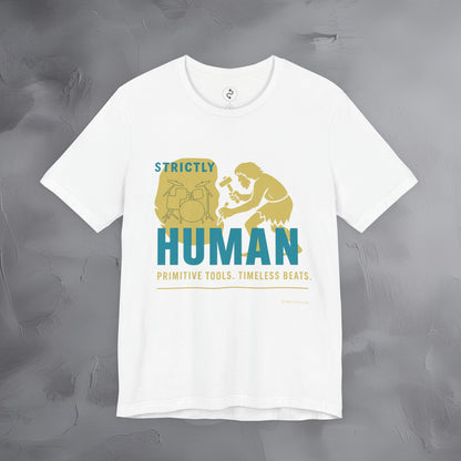 Strictly Human T-Shirt – Drum & Rhythm Graphic Tee - Primitive Tools, Timeless Beats