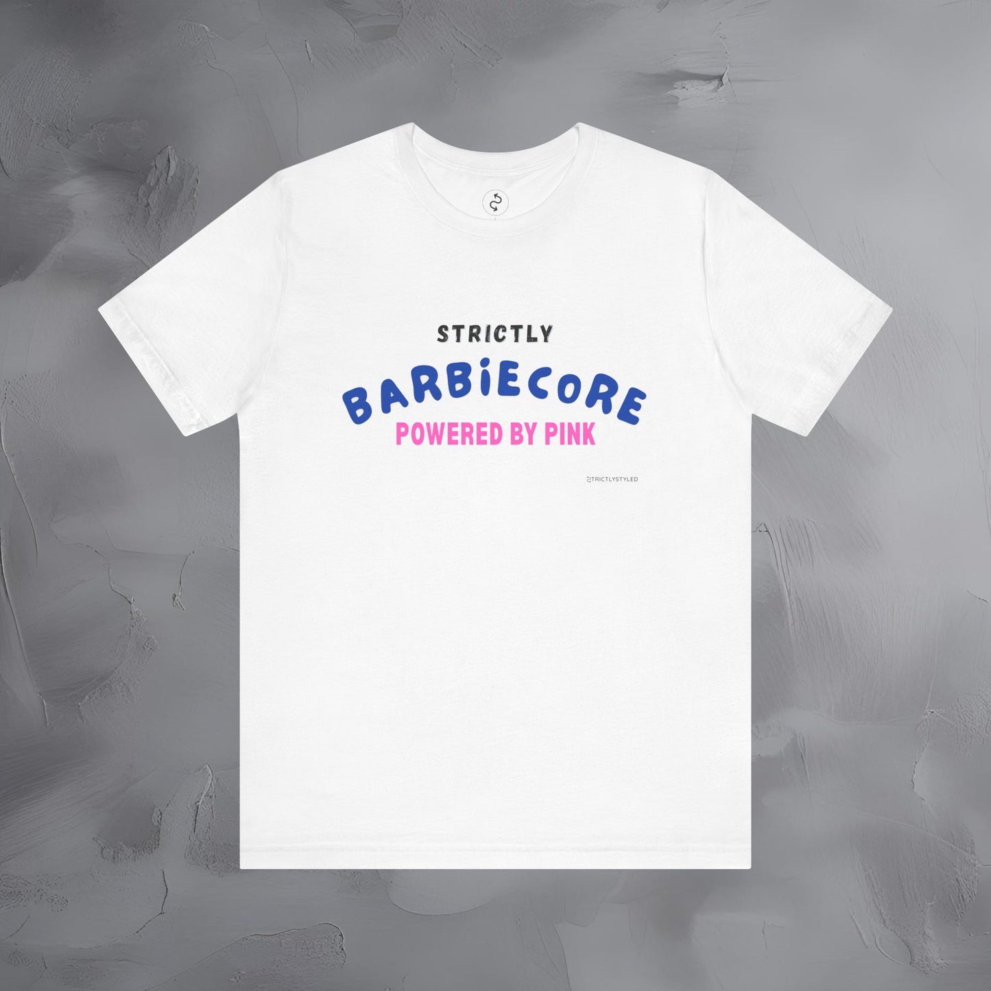 Strictly Barbiecore T-Shirt – Powered by Pink - Aesthetic Graphic Tee