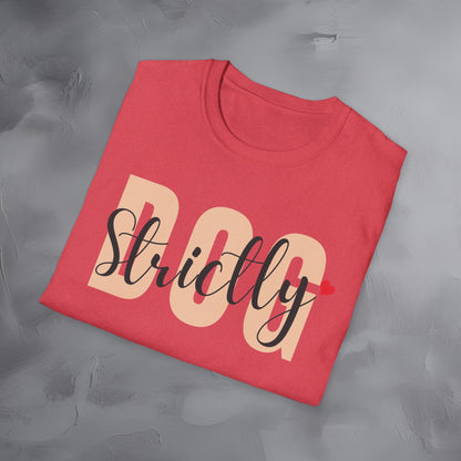 Strictly Dog T-Shirt