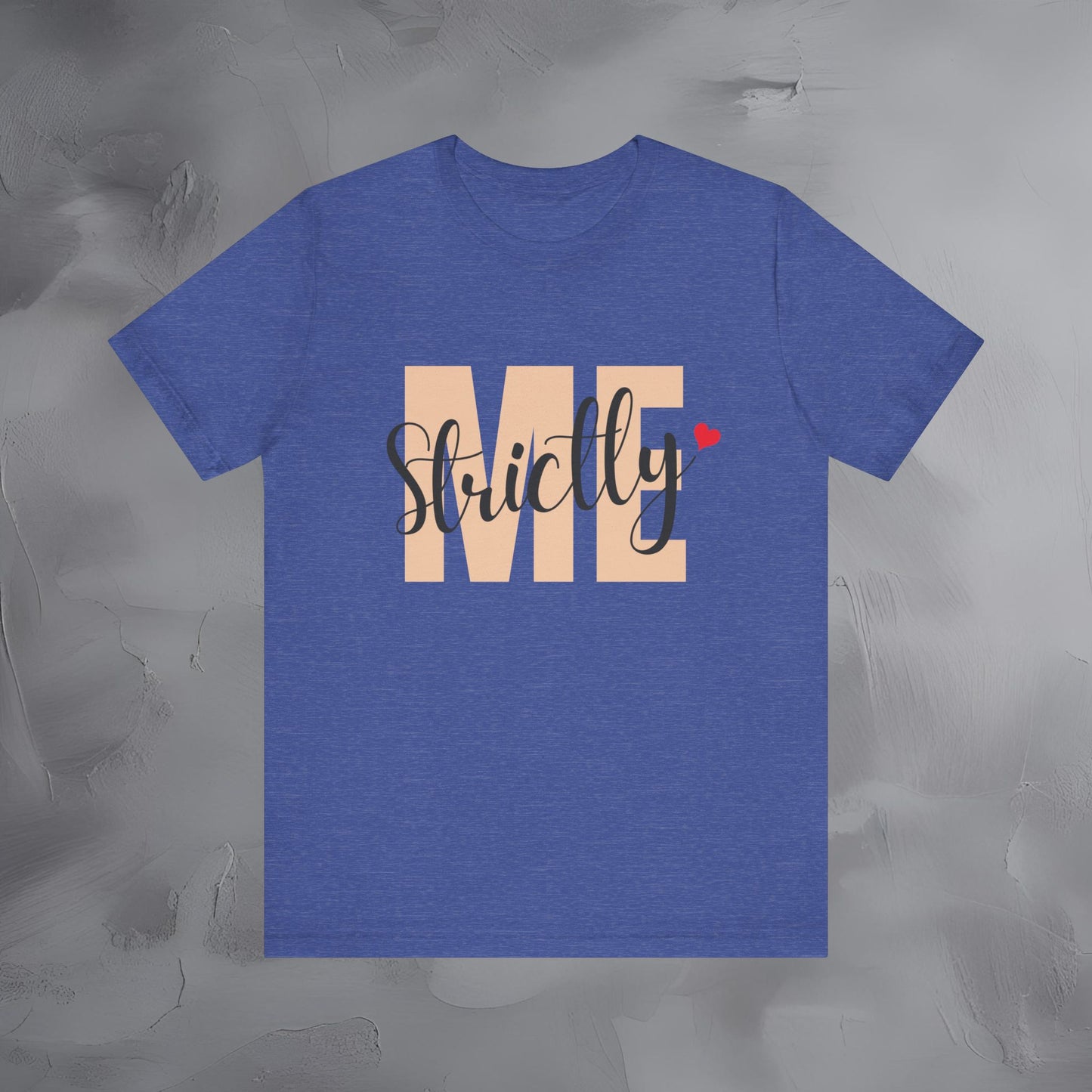 Strictly Me Shirt