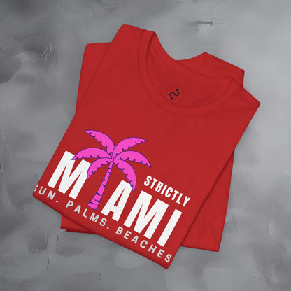 Strictly Miami T-Shirt – Sun Palms Beaches City Vibes Tee