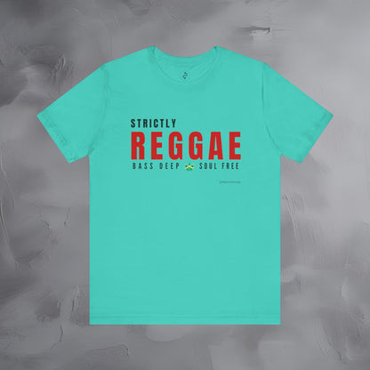 Strictly Reggae – Bass Deep. Soul Free. T-Shirt | Reggae Music Graphic Tee | Jamaican Roots Lifestyle Shirt