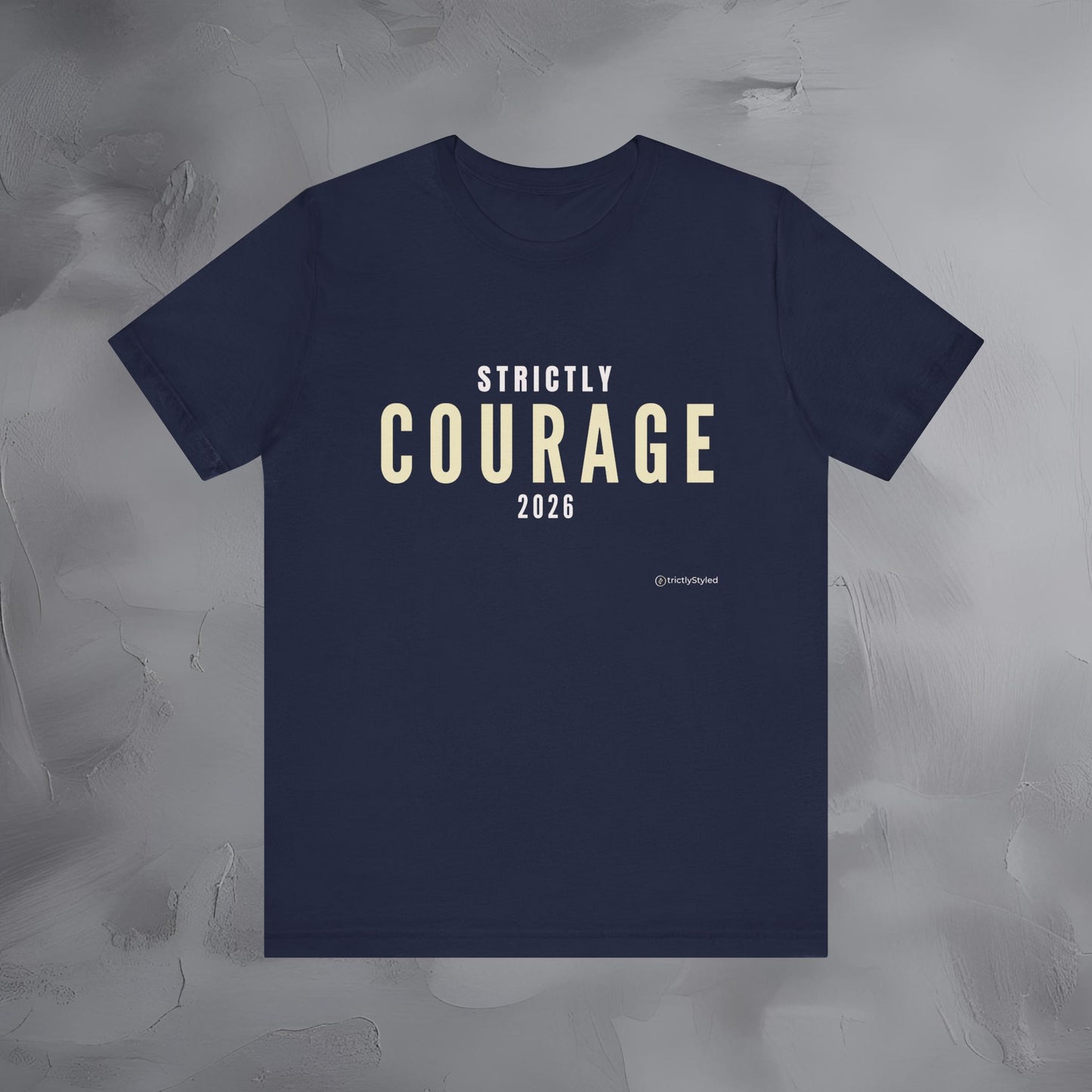 Strictly Courage Shirt Minimalist New Year Intention T Shirt Unisex Graphic Tee