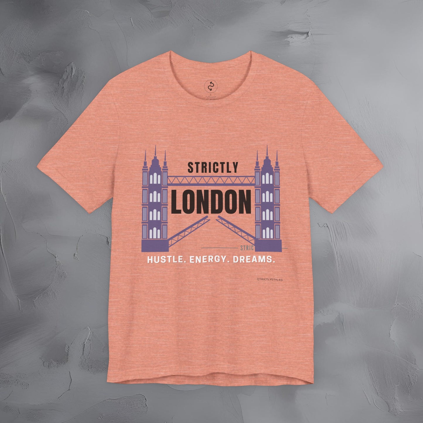Strictly London – Hustle, Energy, Dreams T-Shirt - UK City Pride Graphic Tee | Modern London Streetwear Shirt