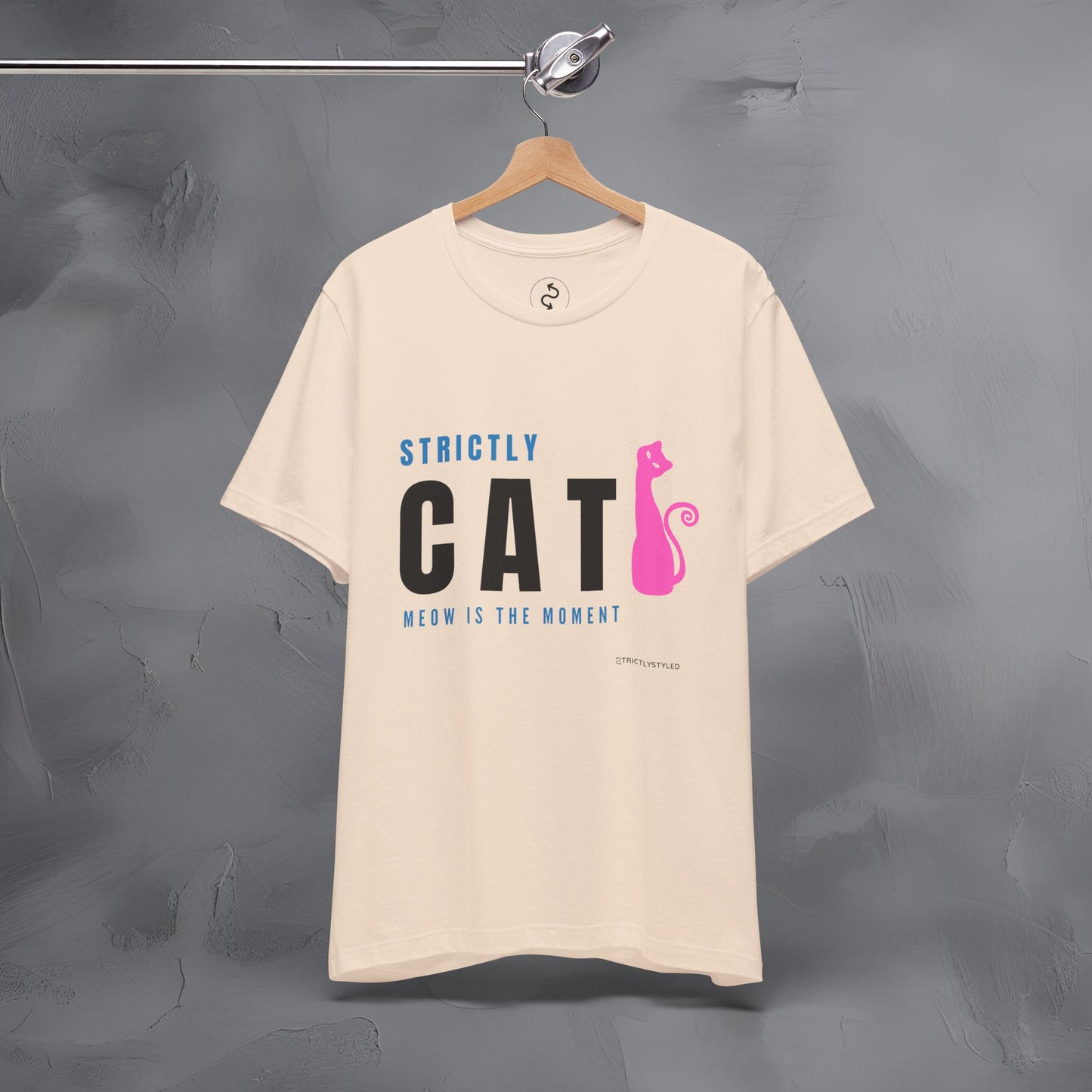 Strictly Cat T-Shirt – Meow Is the Moment | Fun Cat Lover Graphic Tee