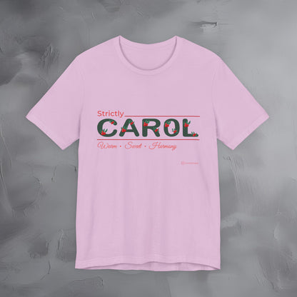 Strictly Carol — T-Shirt