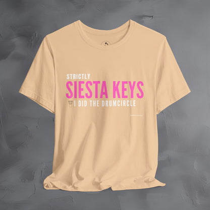 Strictly Siesta Key – I Did the Drum Circle T-Shirt | Sarasota Beach Sunset Drum Circle Graphic Tee