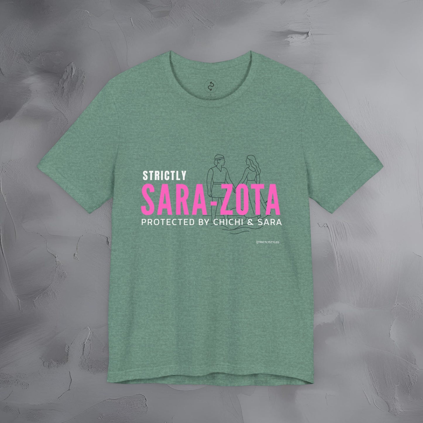 Strictly Sara-Zota T-Shirt – Protected by Chichi and Sarah Sarasota Tee