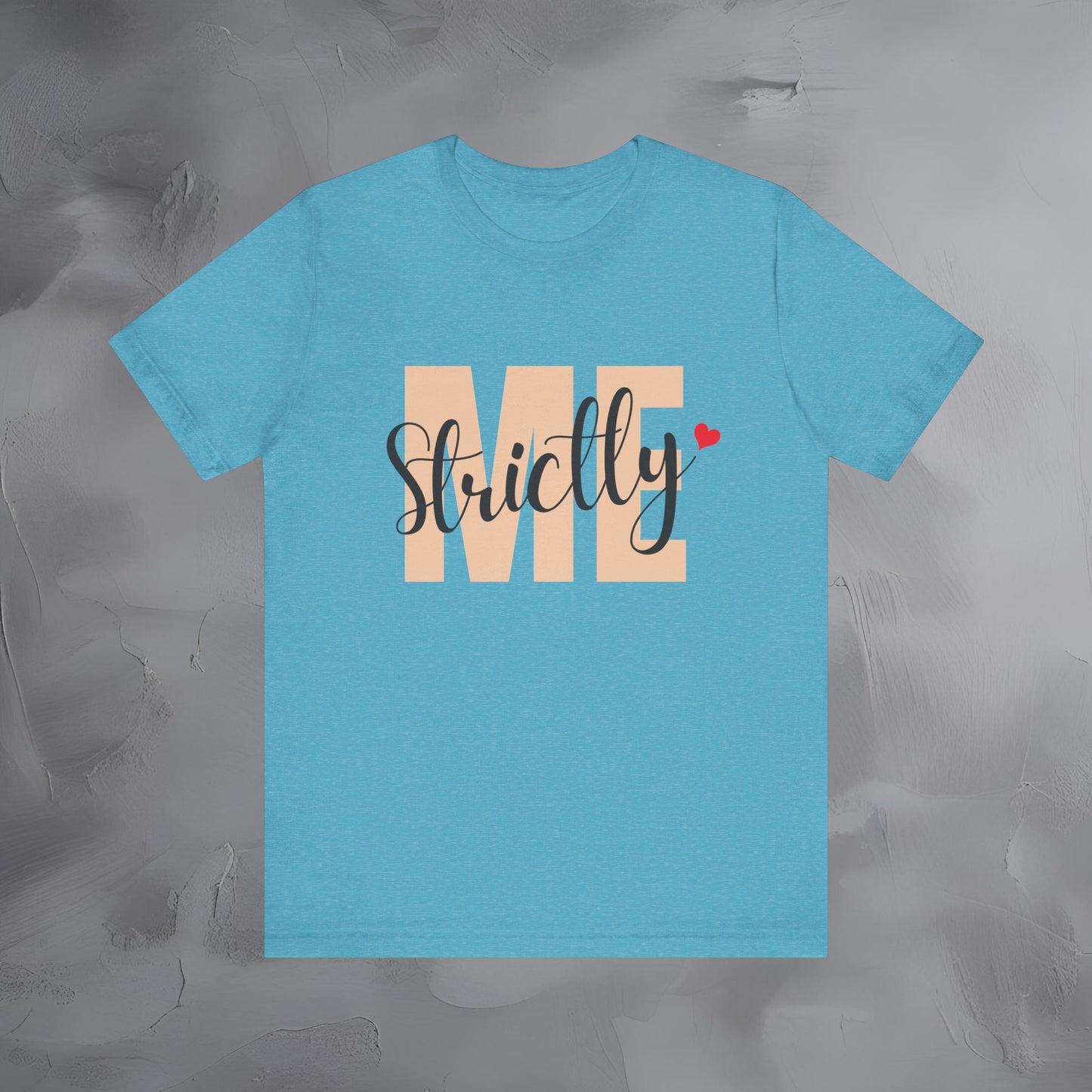Strictly Me Shirt