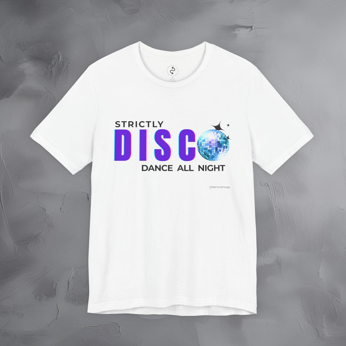 Strictly Disco T-Shirt – Retro Dance Graphic Tee - Dance All Night