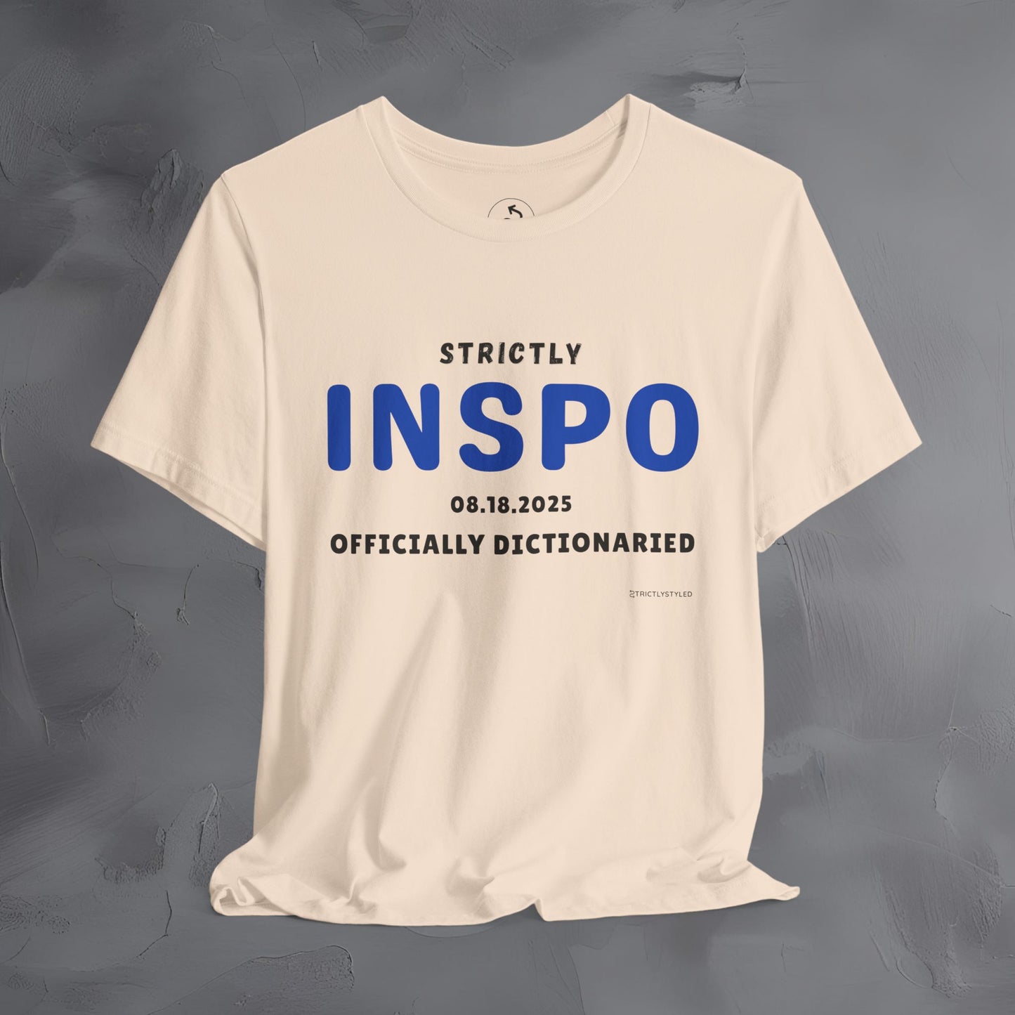 Strictly INSPO T-Shirt - Officially Dictonaried