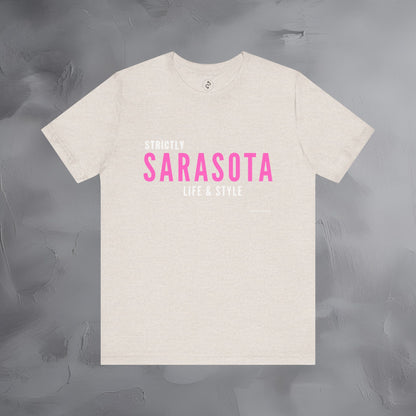 Strictly Sarasota Life & Style T-Shirt | Coastal Florida Lifestyle Tee | Gulf Coast Beachwear Graphic Shirt