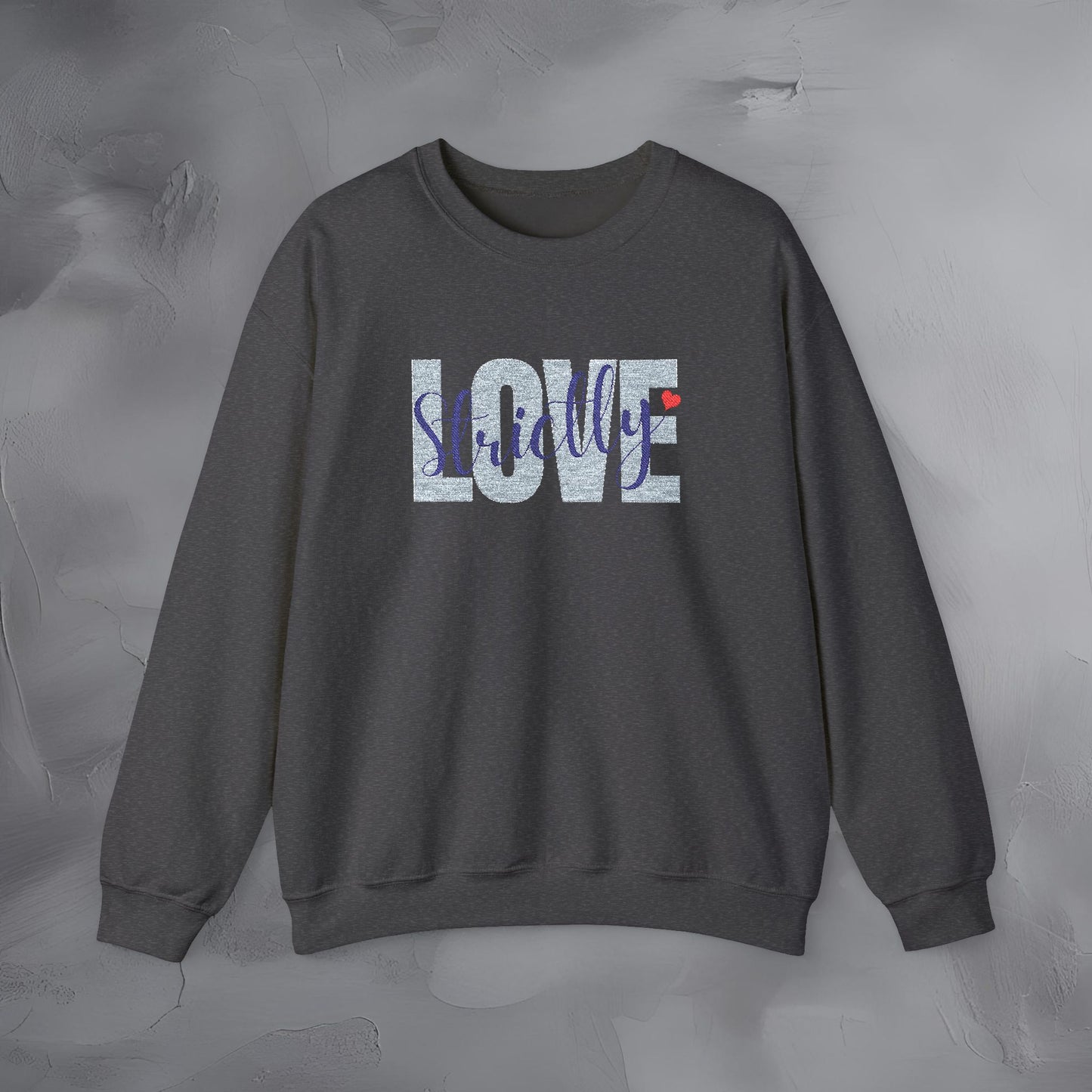 Strictly Love - Embroidered Sweatshirt
