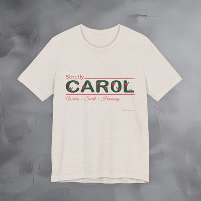Strictly Carol — T-Shirt