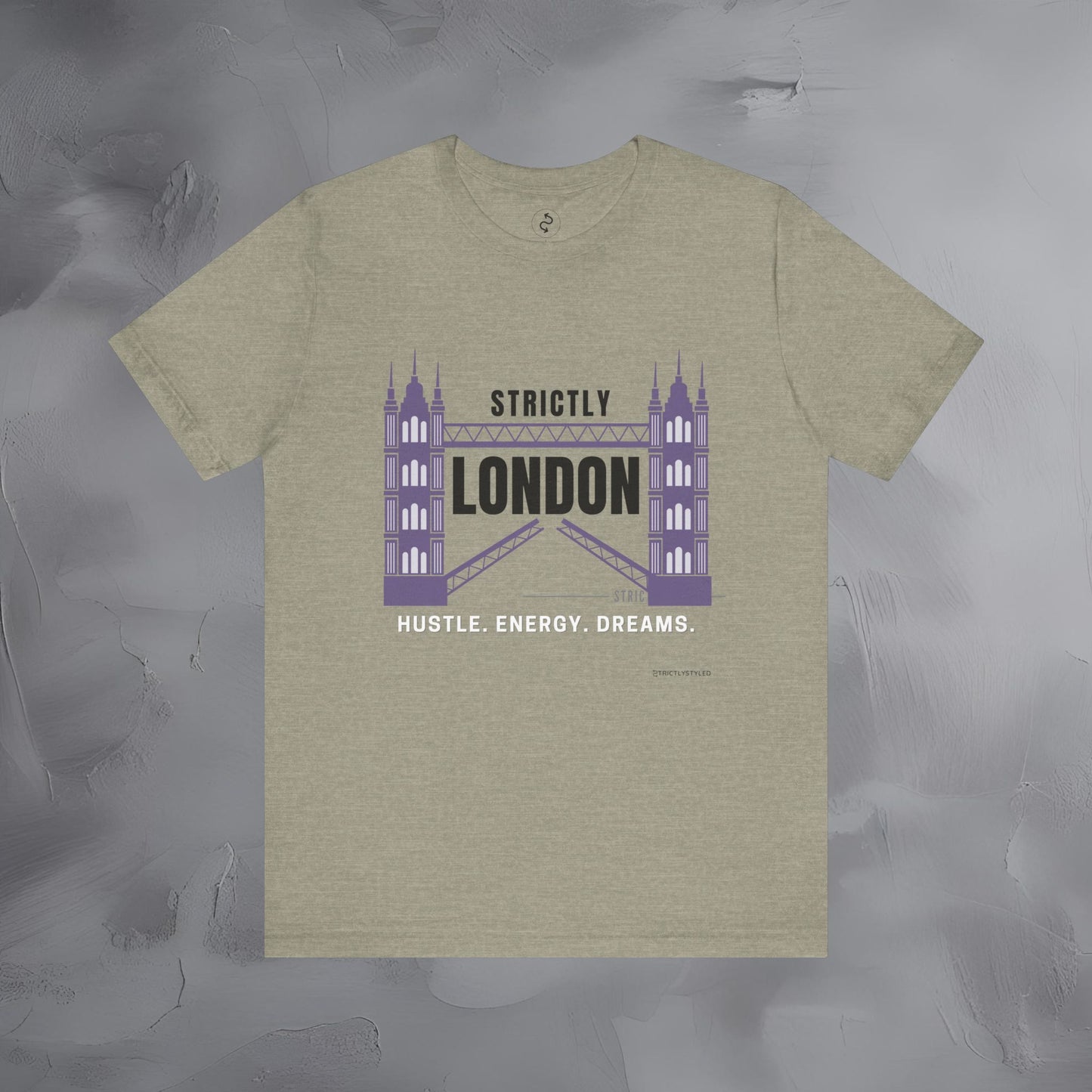 Strictly London – Hustle, Energy, Dreams T-Shirt - UK City Pride Graphic Tee | Modern London Streetwear Shirt