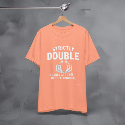 Strictly Double Stroke – Double Trouble Drummer T-Shirt