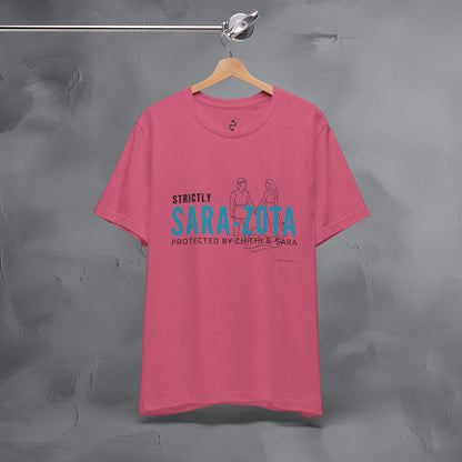 Strictly Sara-Zota T-Shirt – Protected by Chichi and Sarah Sarasota Tee