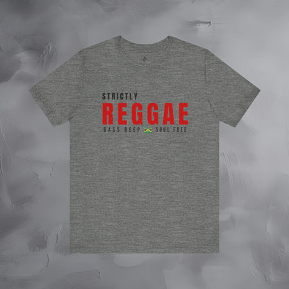 Strictly Reggae – Bass Deep. Soul Free. T-Shirt | Reggae Music Graphic Tee | Jamaican Roots Lifestyle Shirt