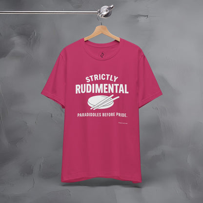 Strictly Rudimental T-Shirt – Paradiddles Before Pride Drummer Tee